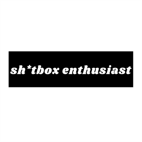 Sh*tbox Enthusiast bumper sticker
